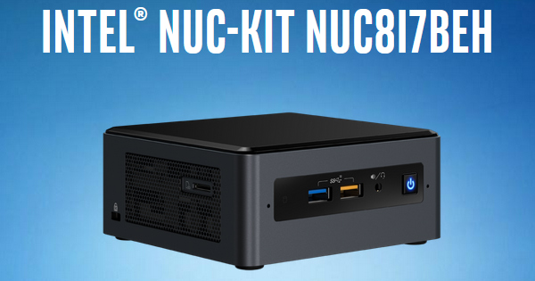 Bean Canyon: Intel NUC Kit NUC8i7BEH